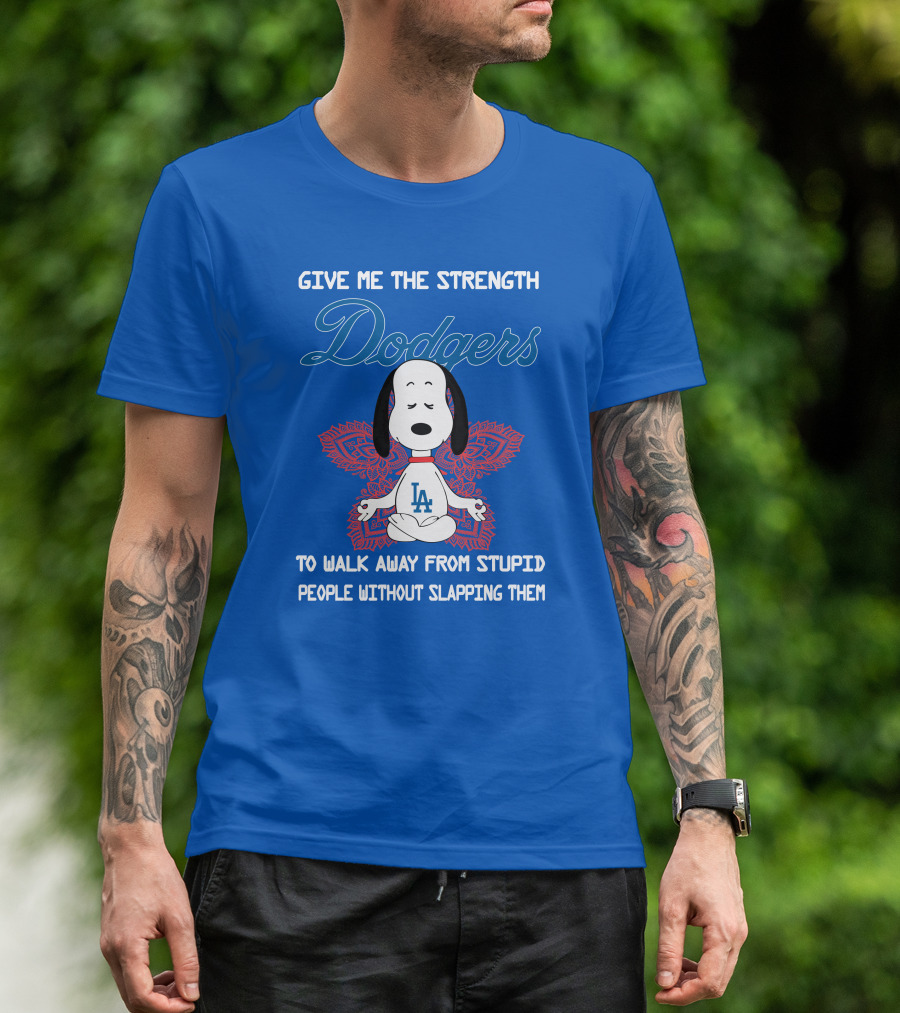 Give Me The Strength Dodgers Snoopy LA Yoga Walk Away From Stupid People T-Shirt