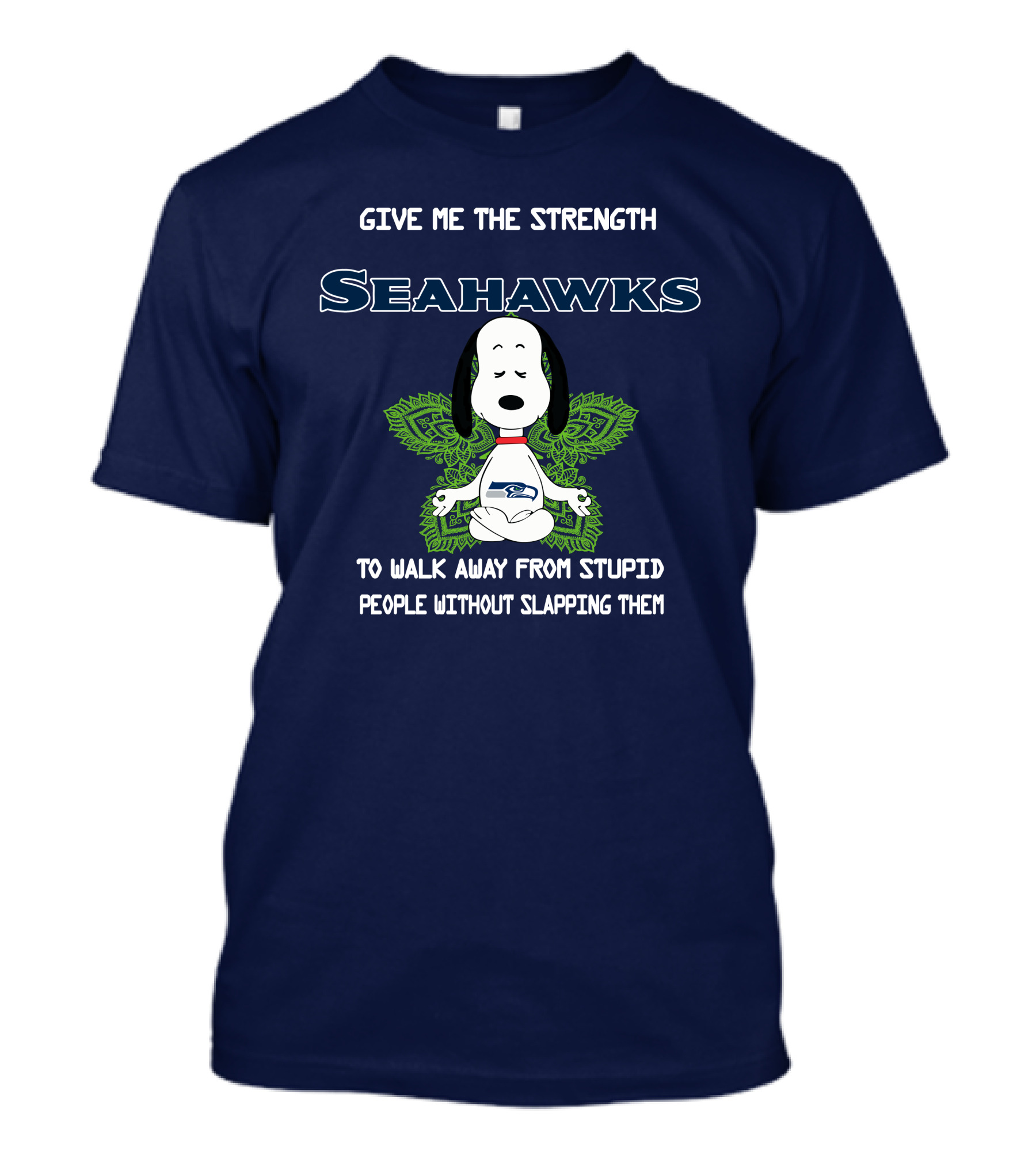 Seahawks Snoopy Yoga Give Me The Strength To Walk Away From Stupid People Without Slapping Them T-Shirt