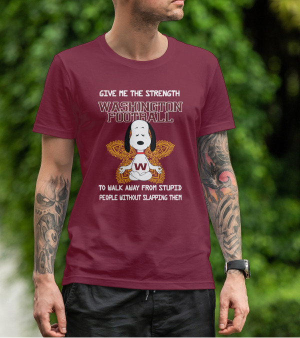 Give Me The Strength Washington Football Snoopy Yoga To Walk Away From Stupid People Without Slapping Them T-Shirt