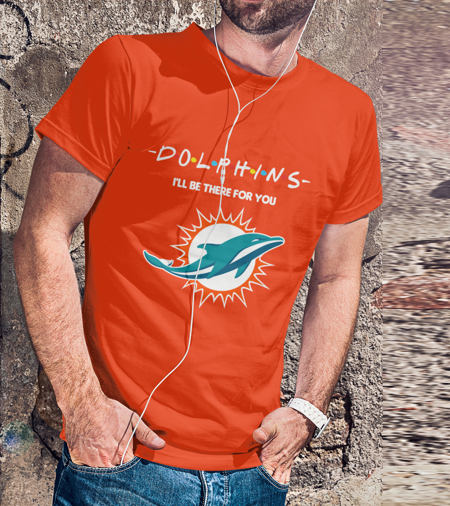 Dolphins I'll Be There For You Logo Friends Style Miami Dolphins T-Shirt