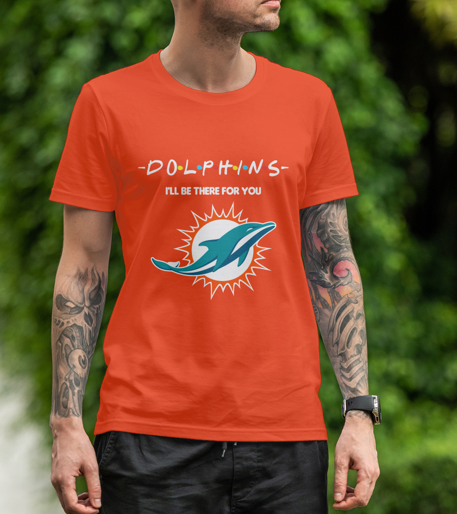 Dolphins I'll Be There For You Logo Friends Style Miami Dolphins T-Shirt