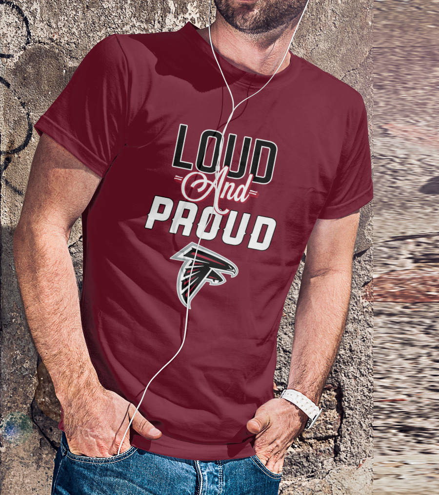 Atlanta Falcons Loud And Proud Fan T-Shirt
