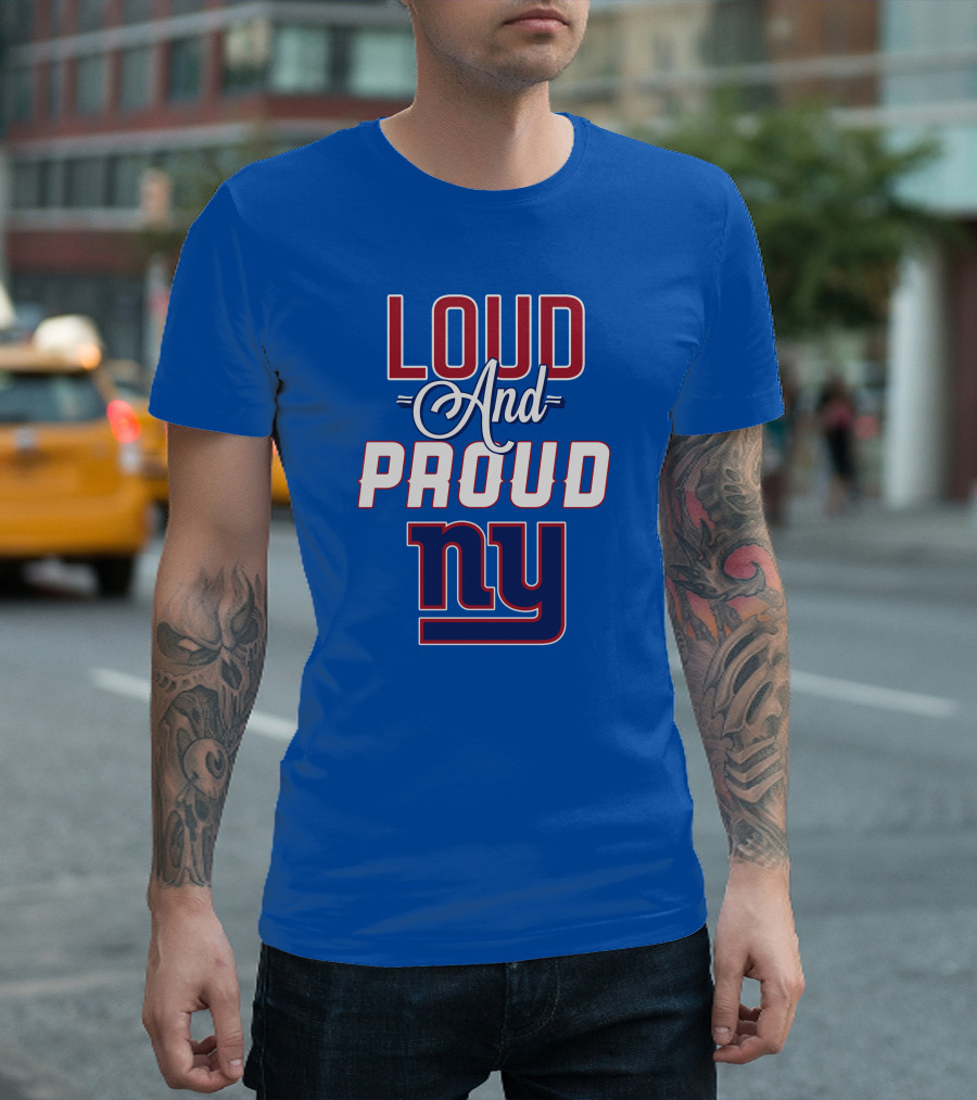 Loud And Proud NY Giants T-Shirt