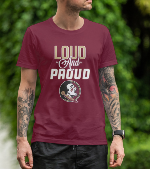 Loud And Proud Florida State Seminoles T-Shirt