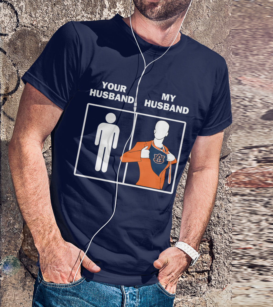 Auburn Tigers Fan Comparison Your Husband My Husband T-Shirt