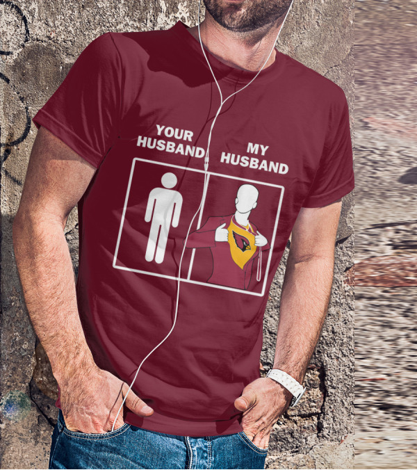 Arizona Cardinals Your Husband My Husband Fan Superhero T-Shirt