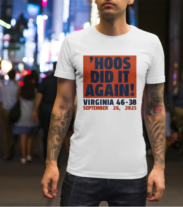 'UVA Football Virginia Cavaliers Hoos Did It Again 46-38 September 26, 2023' T-Shirt