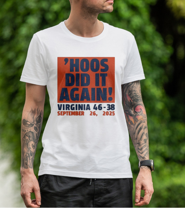 'UVA Football Virginia Cavaliers Hoos Did It Again 46-38 September 26, 2023' T-Shirt