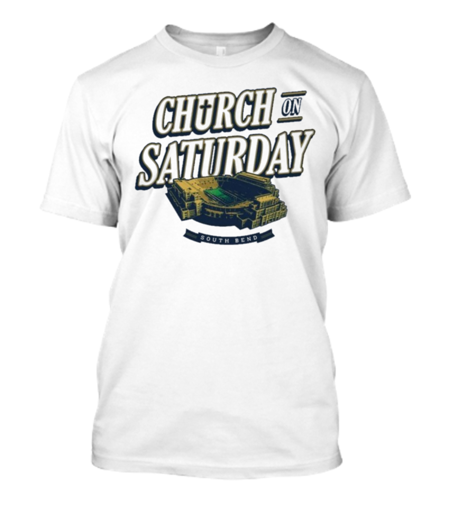 Notre Dame Fighting Irish Church On Saturday South Bend Stadium T-Shirt