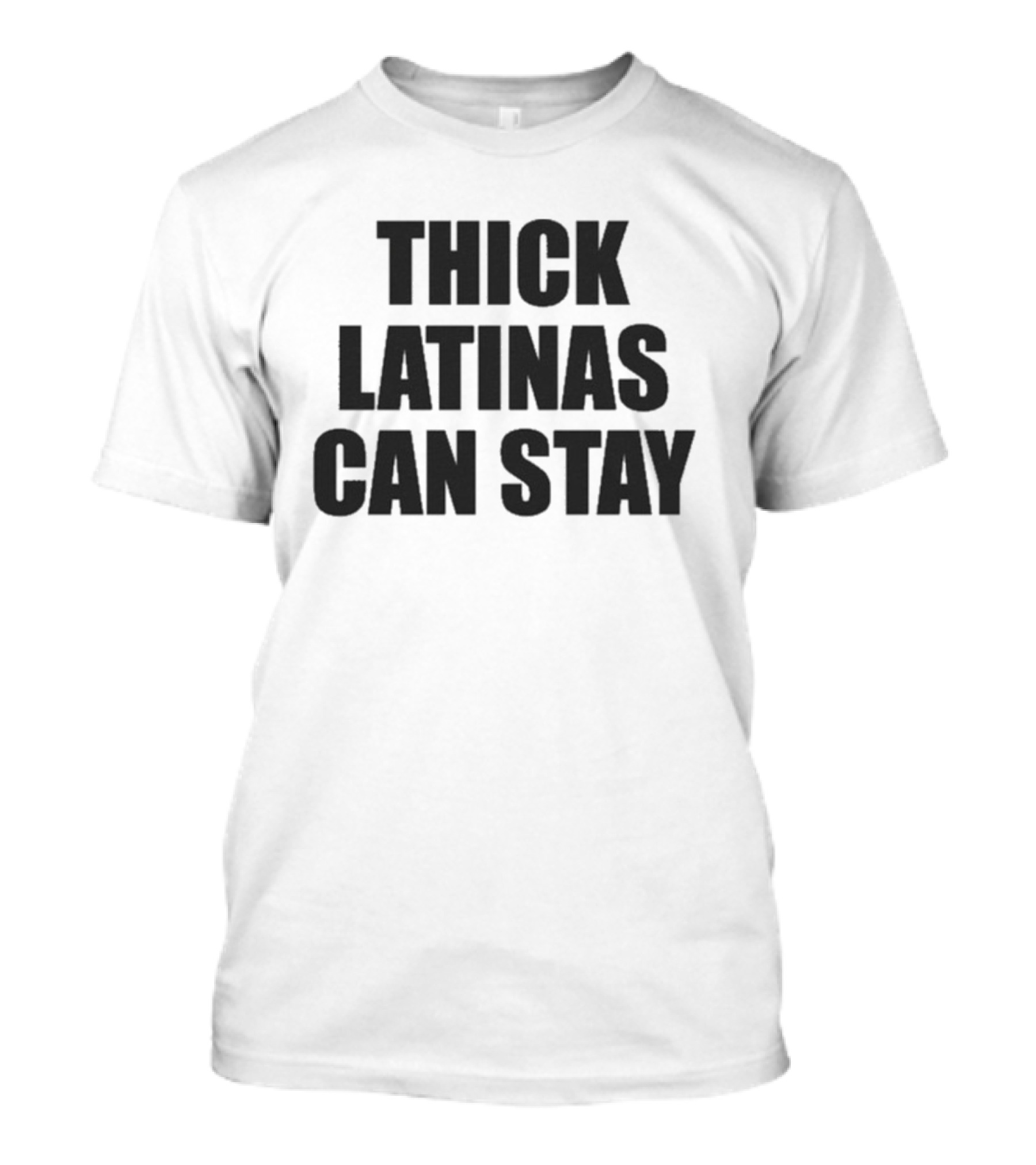 Thick Latinas Can Stay Bold Statement Fashion T-Shirt