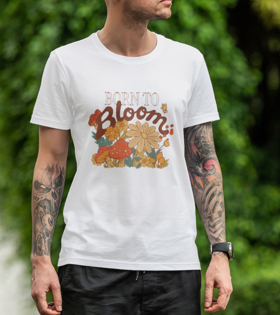 ```Born To Bloom Autumn Vintage Floral Mushrooms And Butterflies Theme``` T-Shirt