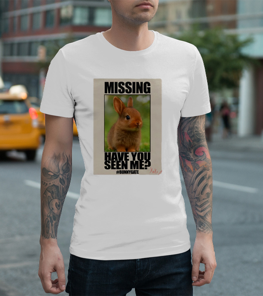 Missing Have You Seen Me Bunnygate XOXO T-Shirt