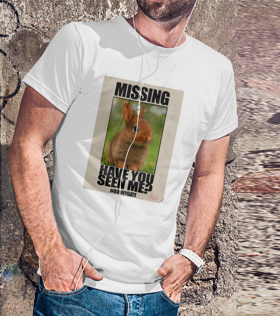 Missing Have You Seen Me Bunnygate XOXO T-Shirt