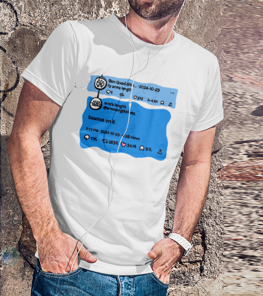 Ben Quad Arm's Length Bounce On It Tweet Viral 2024 T-Shirt