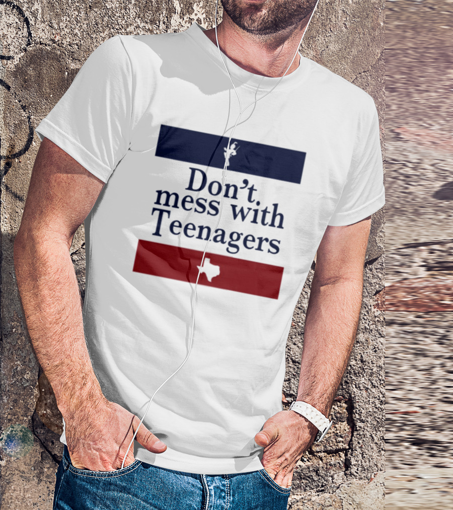 Don't Mess With Teenagers Texas State Map Youth Empowerment T-Shirt