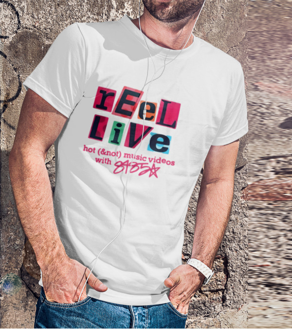 Reel Live Hot New Music Videos With 8485 T-Shirt