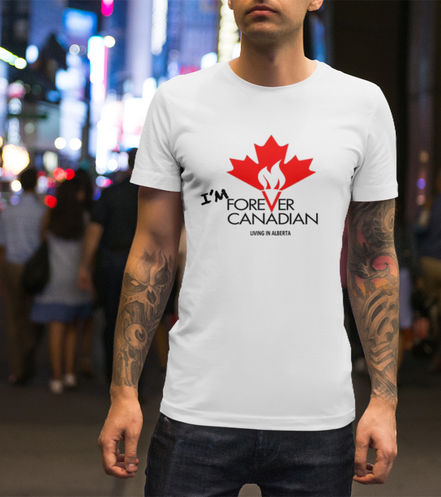 I'm Forever Canadian Living In Alberta Red Maple Leaf Flame Icon T-Shirt