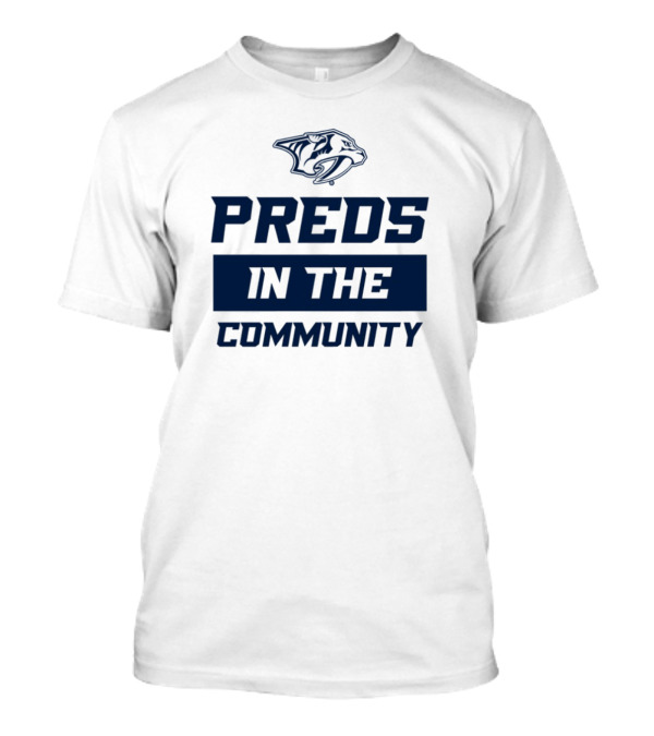 Preds In The Community Hockey Team Fan Event Engagement T-Shirt