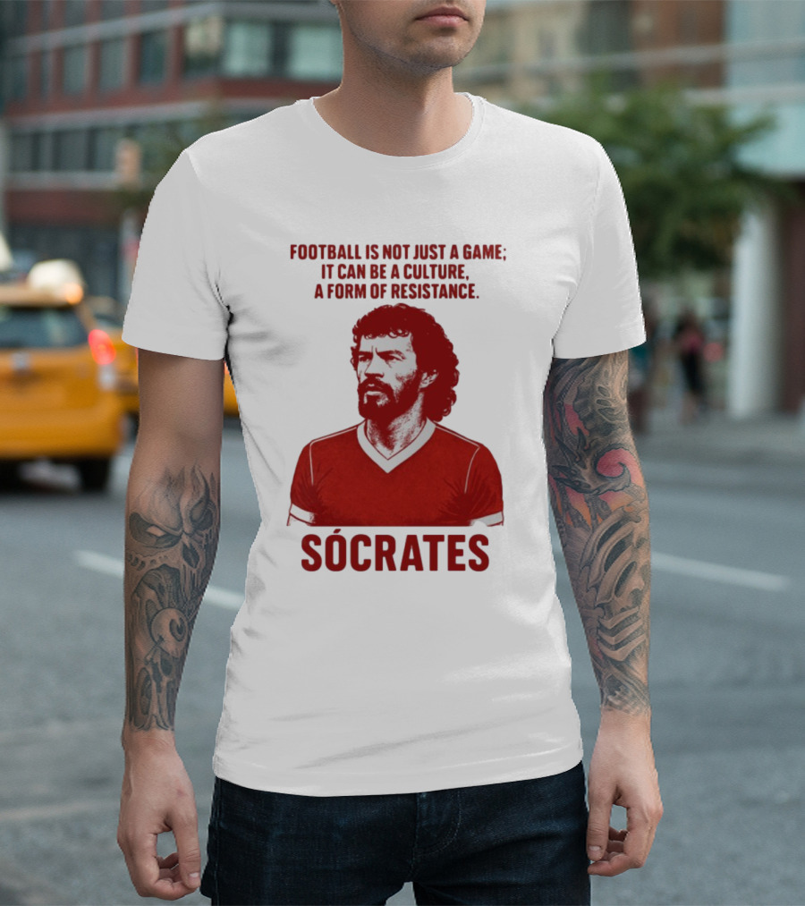 Football Is Not Just A Game It Can Be A Culture A Form Of Resistance Sócrates T-Shirt