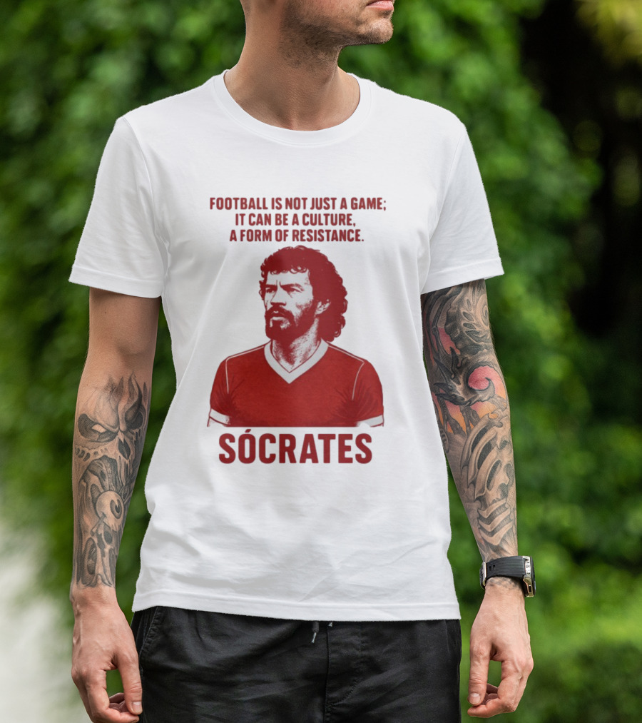 Football Is Not Just A Game It Can Be A Culture A Form Of Resistance Sócrates T-Shirt