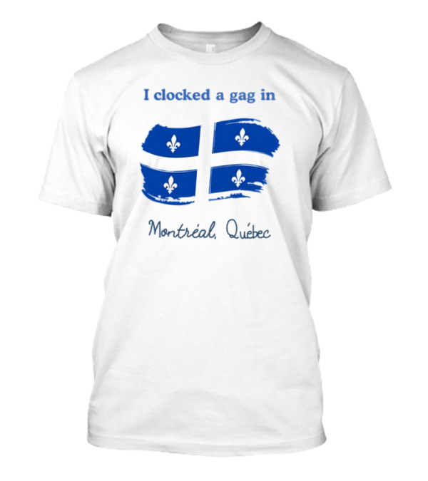 I Ed A Gag In Montreal Quebec Fleur-de-Lis Flag T-Shirt