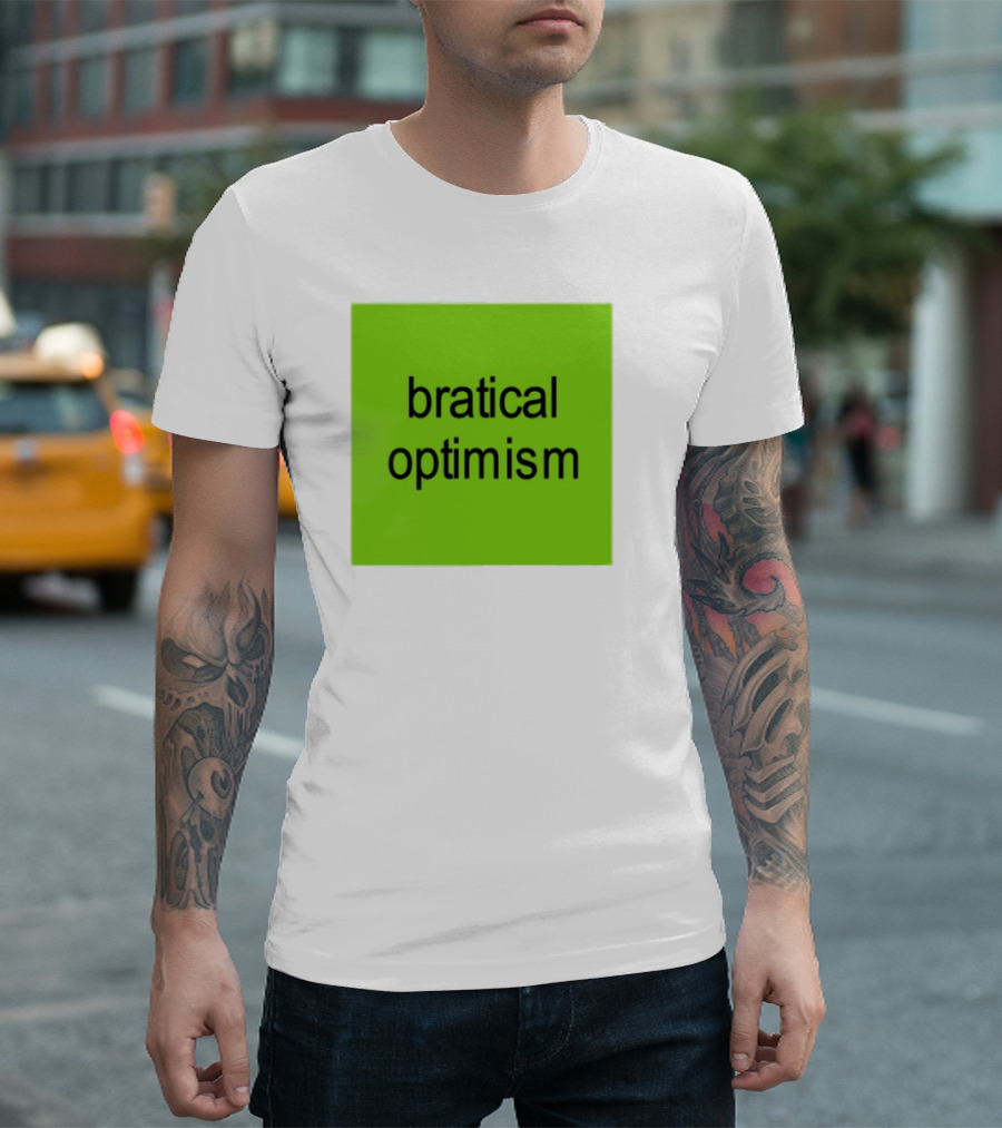 Bratical Optimism Bold Green Typography T-Shirt