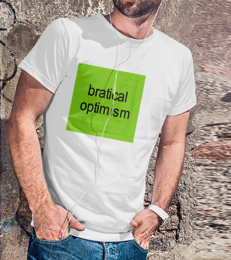 Bratical Optimism Bold Green Typography T-Shirt