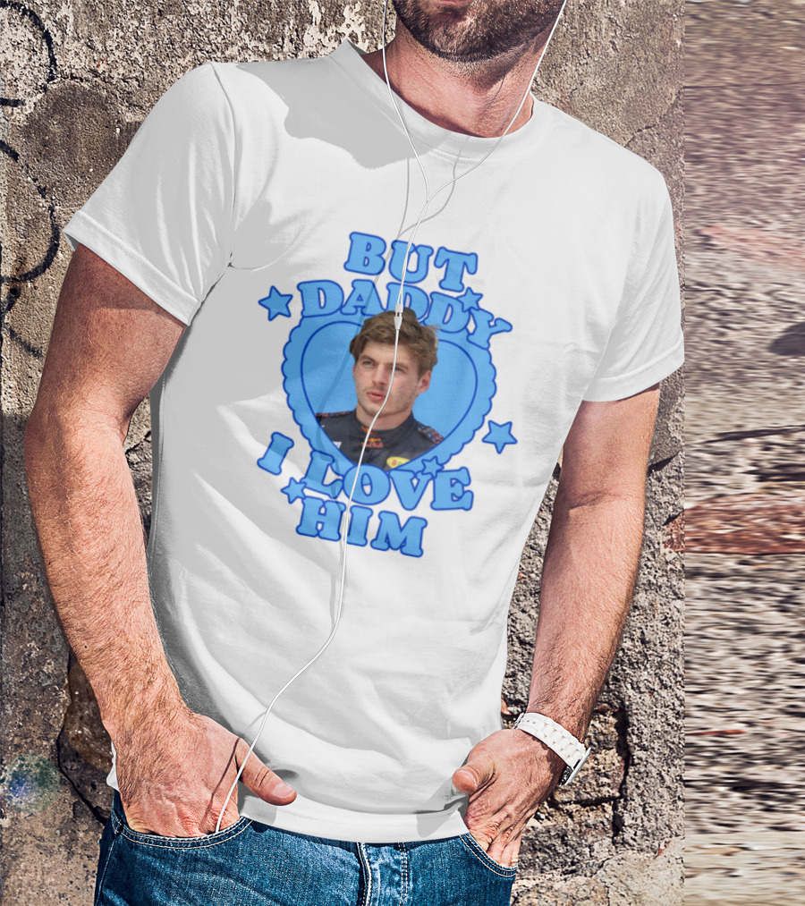 But Daddy I Love Him Max Verstappen Blue Heart Stars T-Shirt