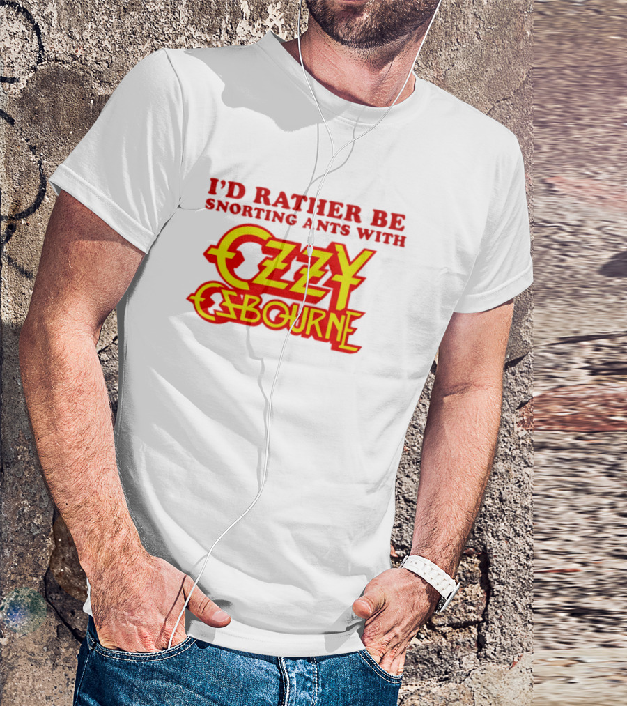 I'd Rather Be Snorting Ants With Ozzy Osbourne Retro Style T-Shirt