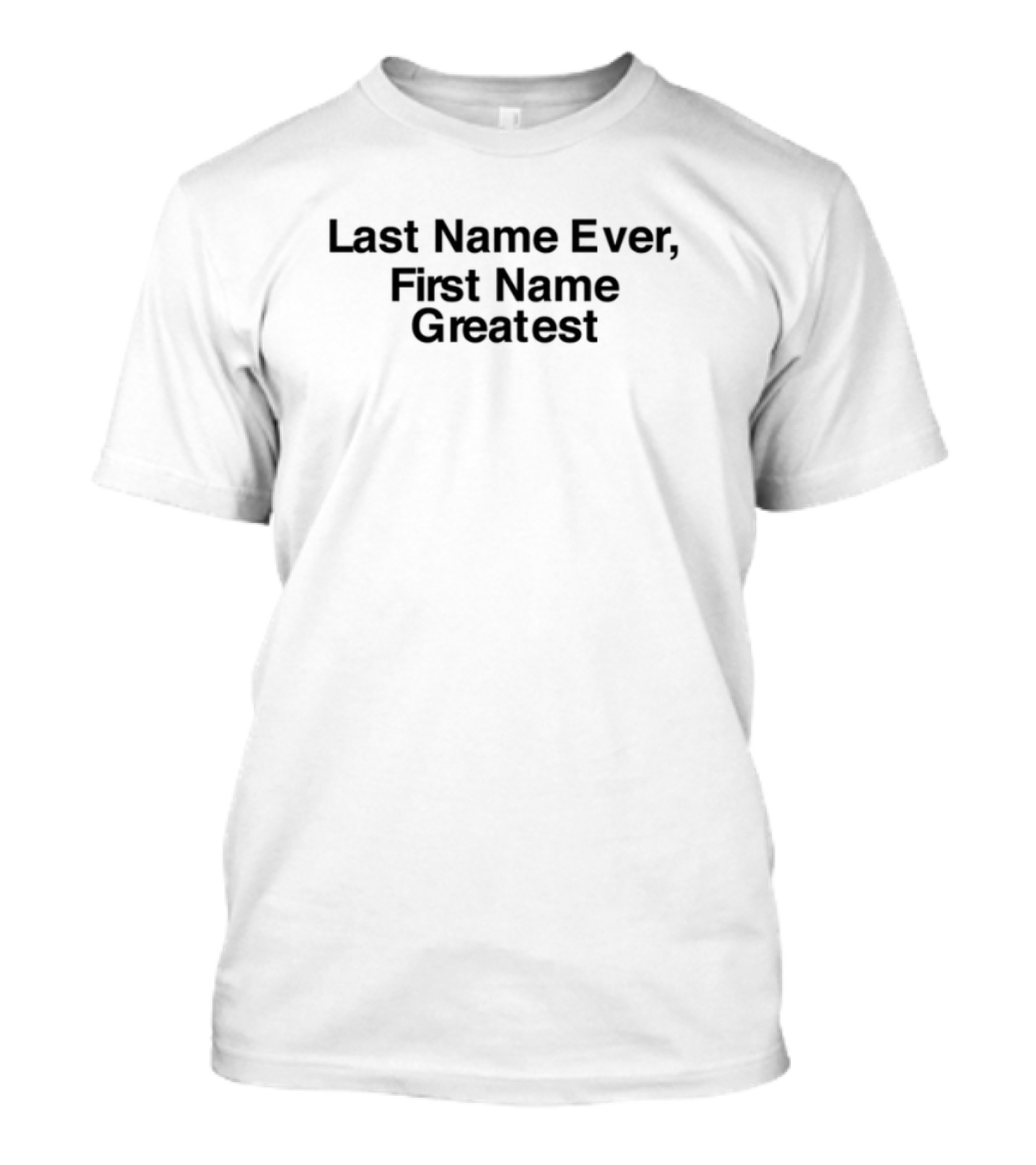 Maaza Last Name Ever First Name Greatest T-Shirt