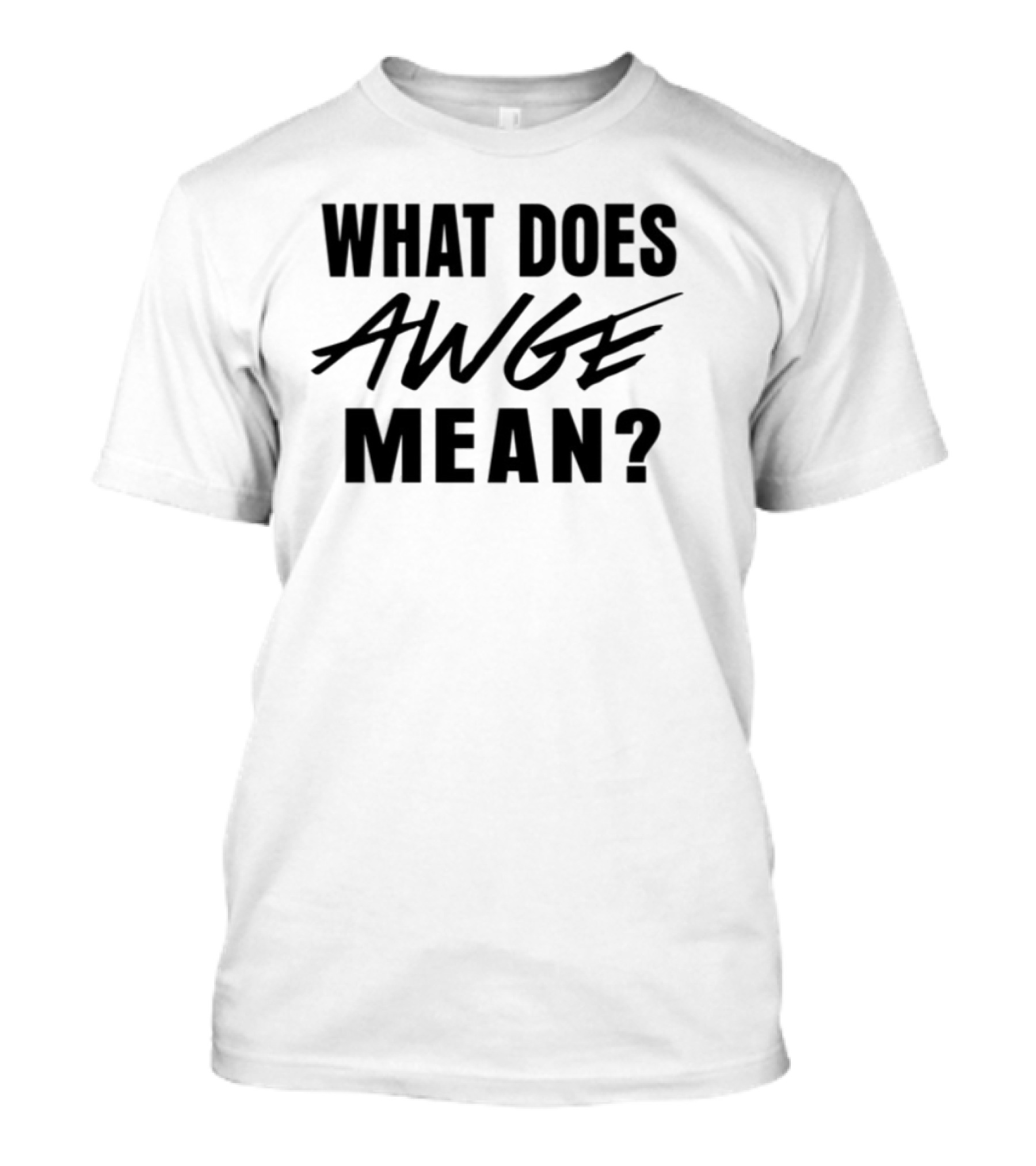 Asap Rocky AWGE Meaning Explained T-Shirt