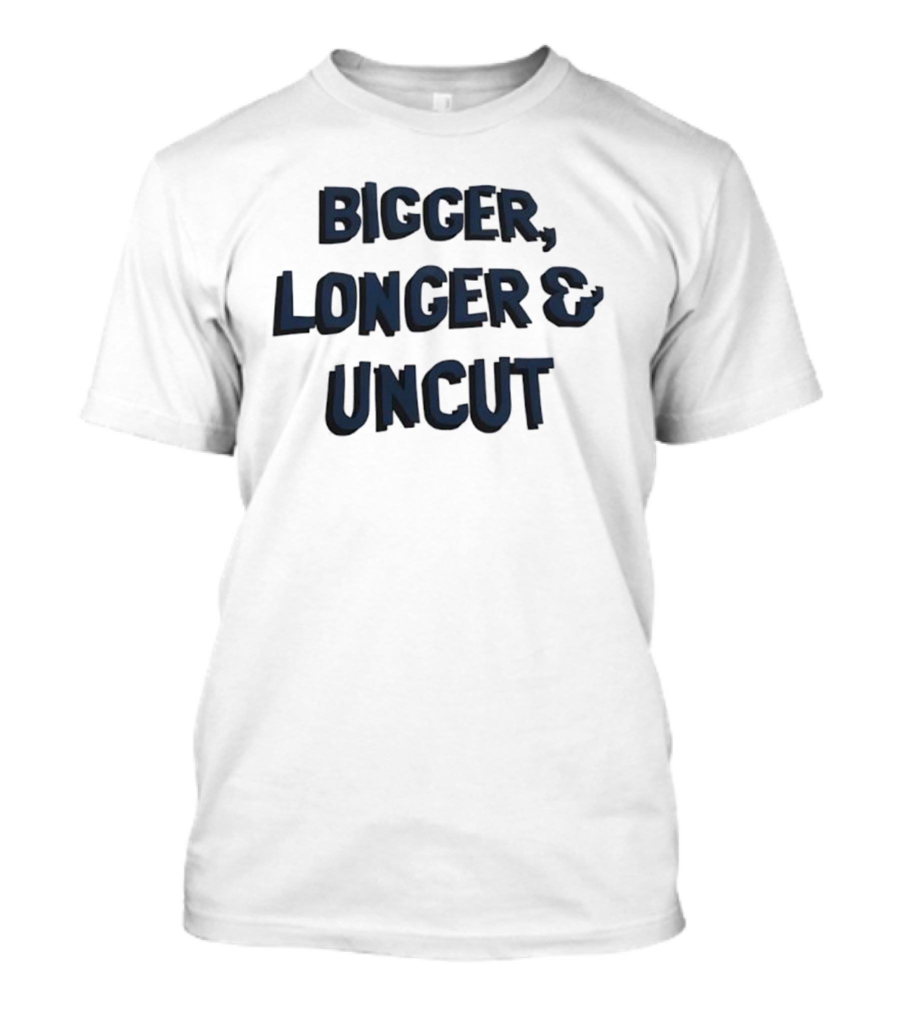 Bigger Longer Uncut Typography Style T-Shirt