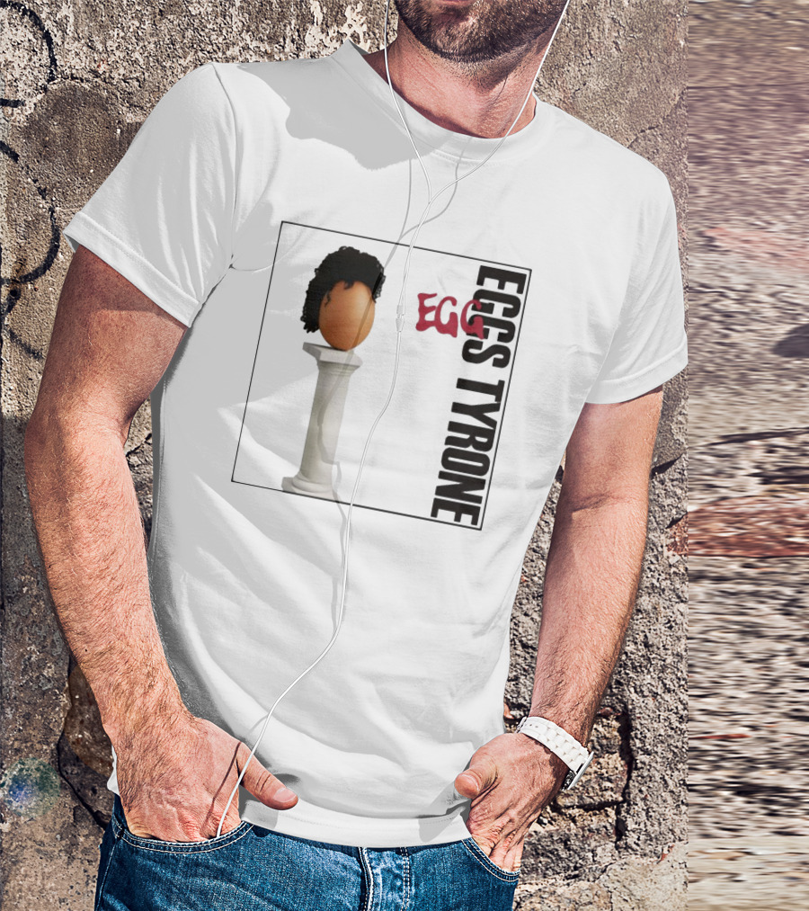 Egg Tyrone Iconic Egg With Wig On Pillar T-Shirt