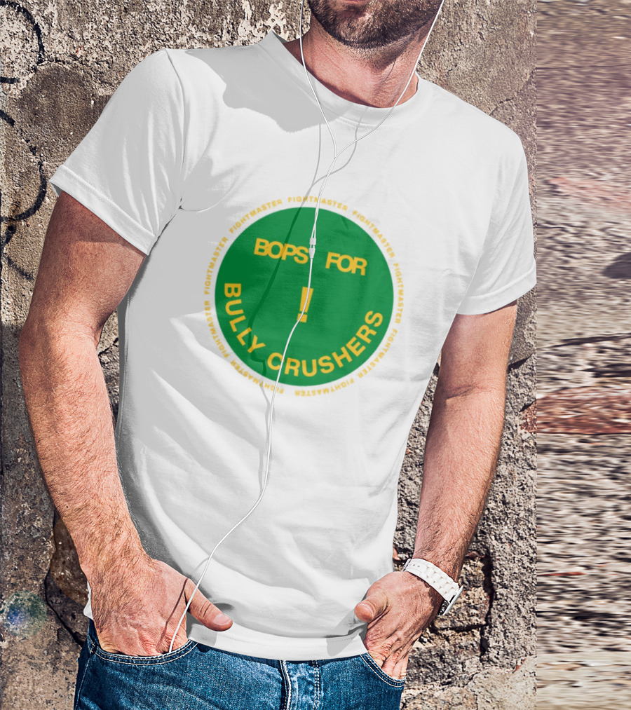 Bops For Bully Crushers Fightmastermusic Exclamation Circle Green Yellow T-Shirt