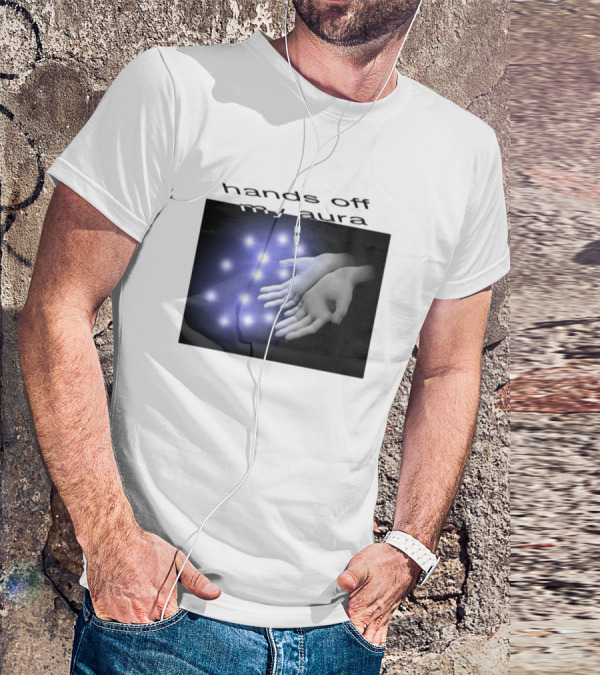Kikillopieces Hands Off My Aura Glowing Hands And Lights T-Shirt