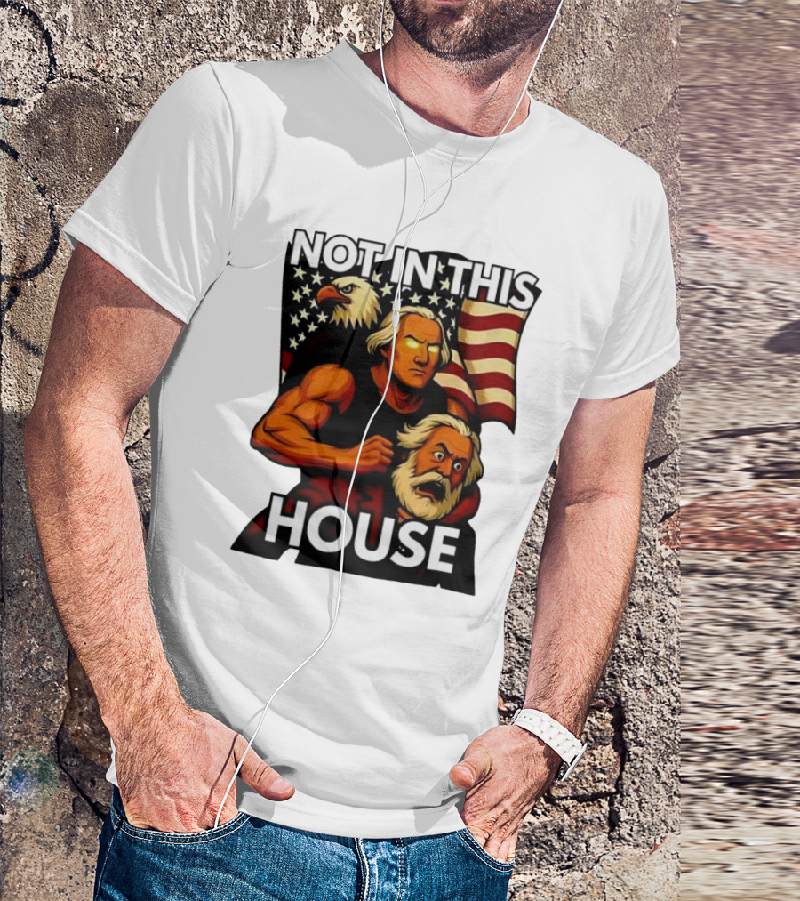 Not In This House George Washington Karl Marx Eagle Flag T-Shirt