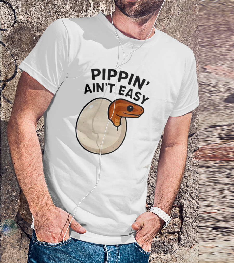 Pippin Ain't Easy Hatching Snake Artic Python Egg Baby Snake T-Shirt