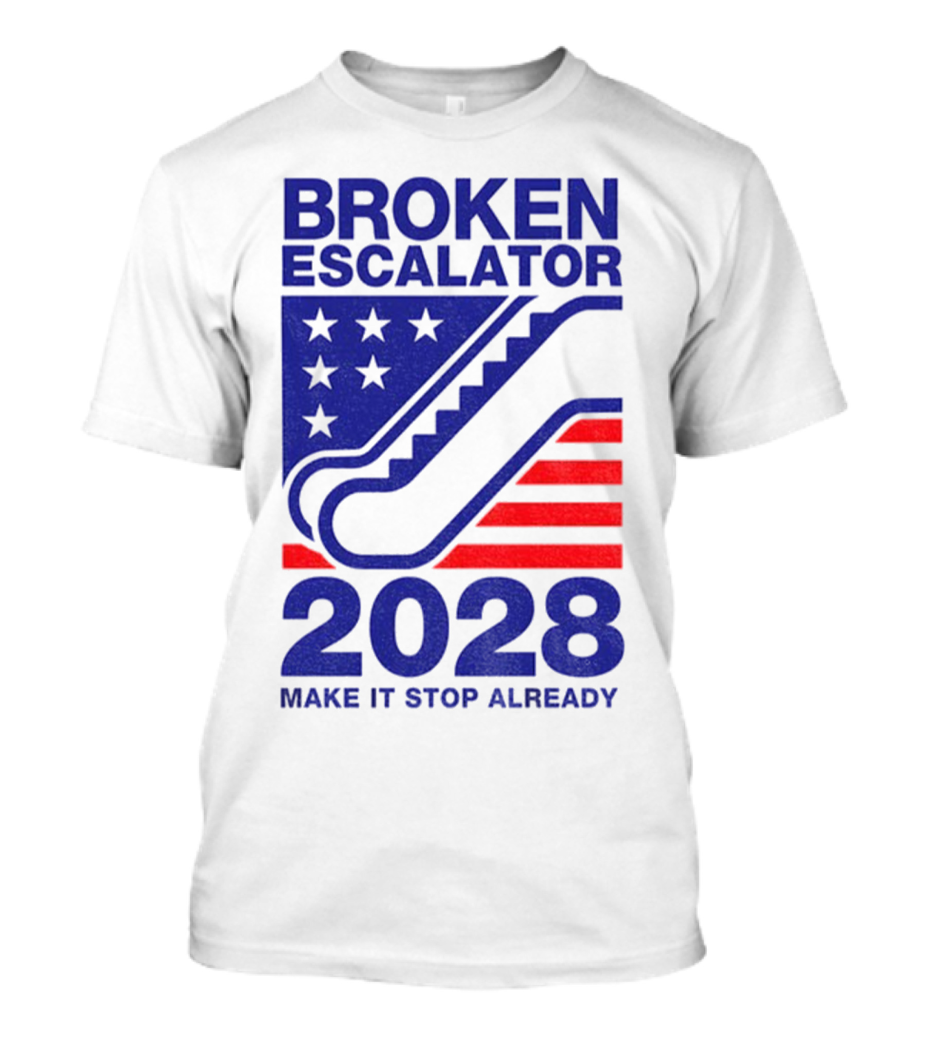 Broken Escalator 2028 Make It Stop Already American Flag Stars Stripes T-Shirt
