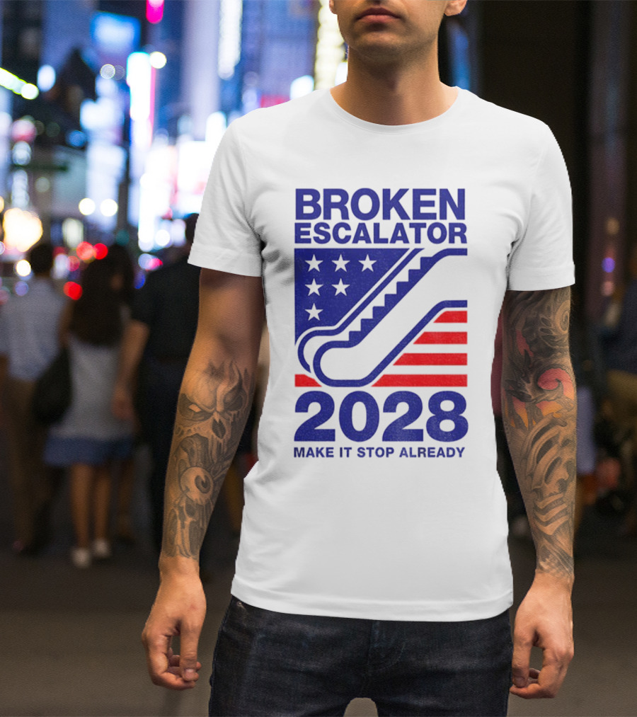 Broken Escalator 2028 Make It Stop Already American Flag Stars Stripes T-Shirt