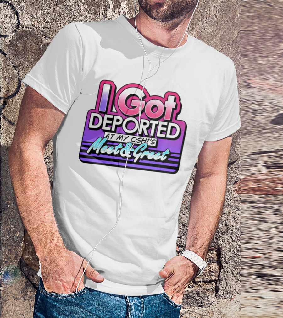 I Got Deported At My Oshi's Meet & Greet Retro Vaporwave Style T-Shirt