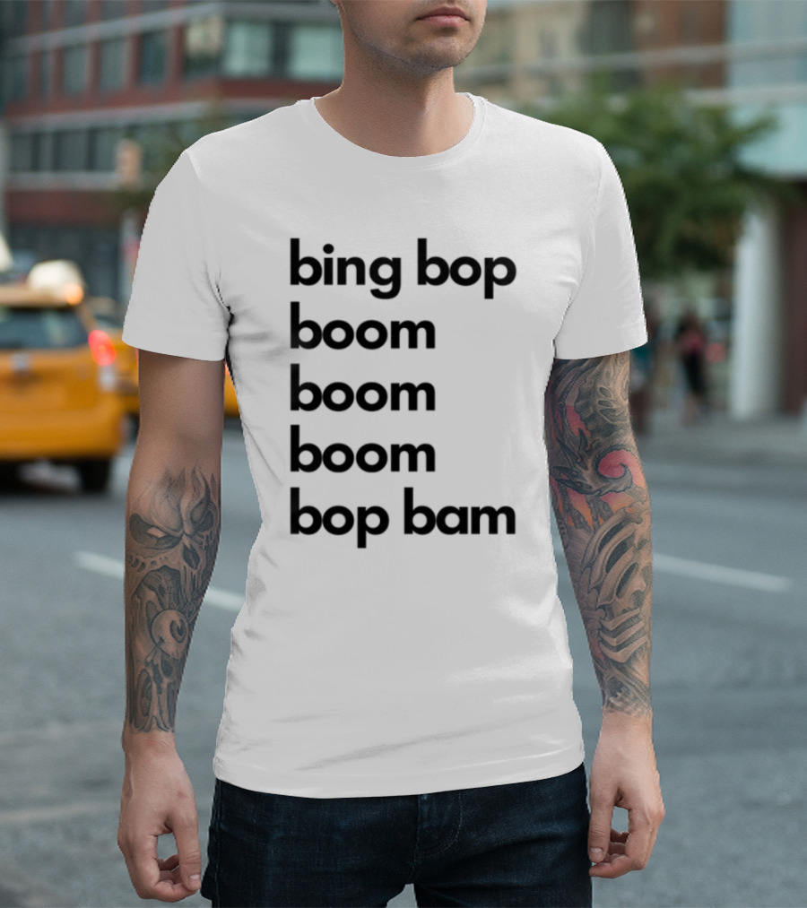 Bing Bop Boom Bop Bam Catchy Phrase Trending Keywords T-Shirt