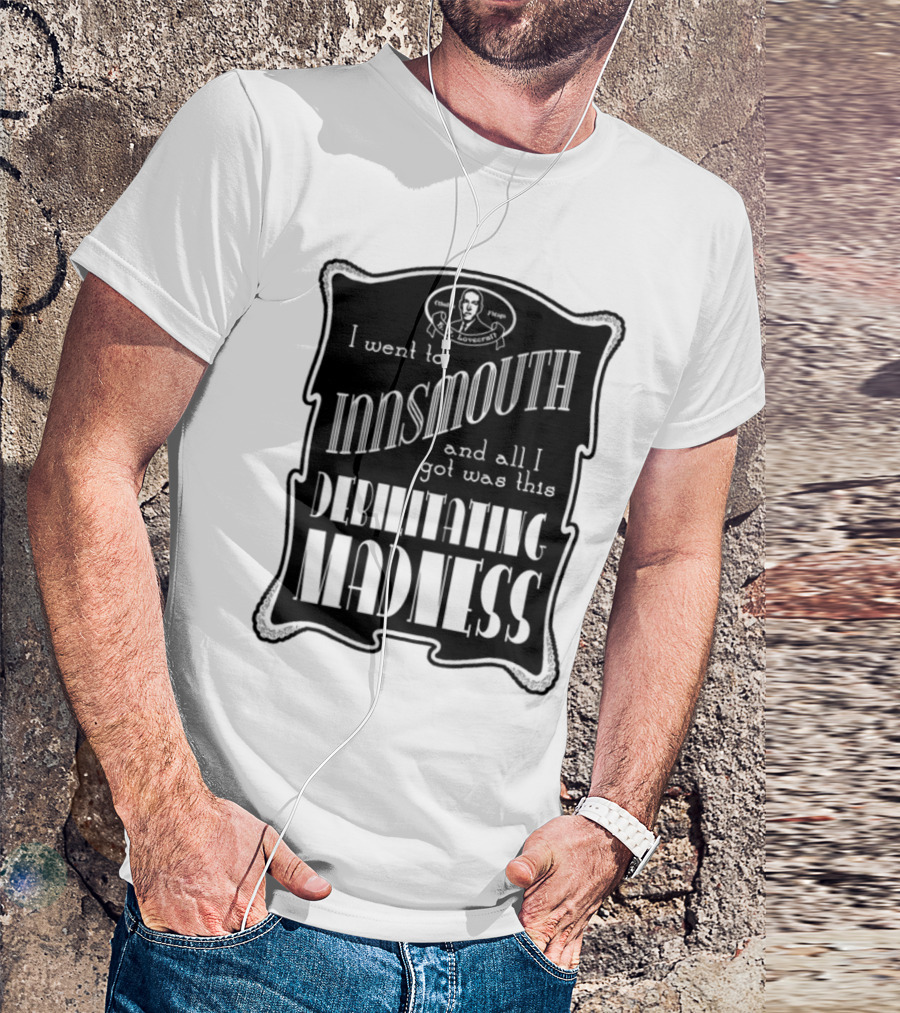Innsmouth Trip Souvenir Debilitating Madness Apparel T-Shirt