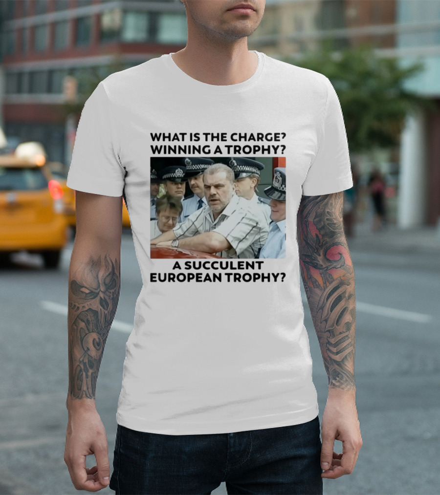 Winning A European Trophy Succulent Charge Police Scene T-Shirt
