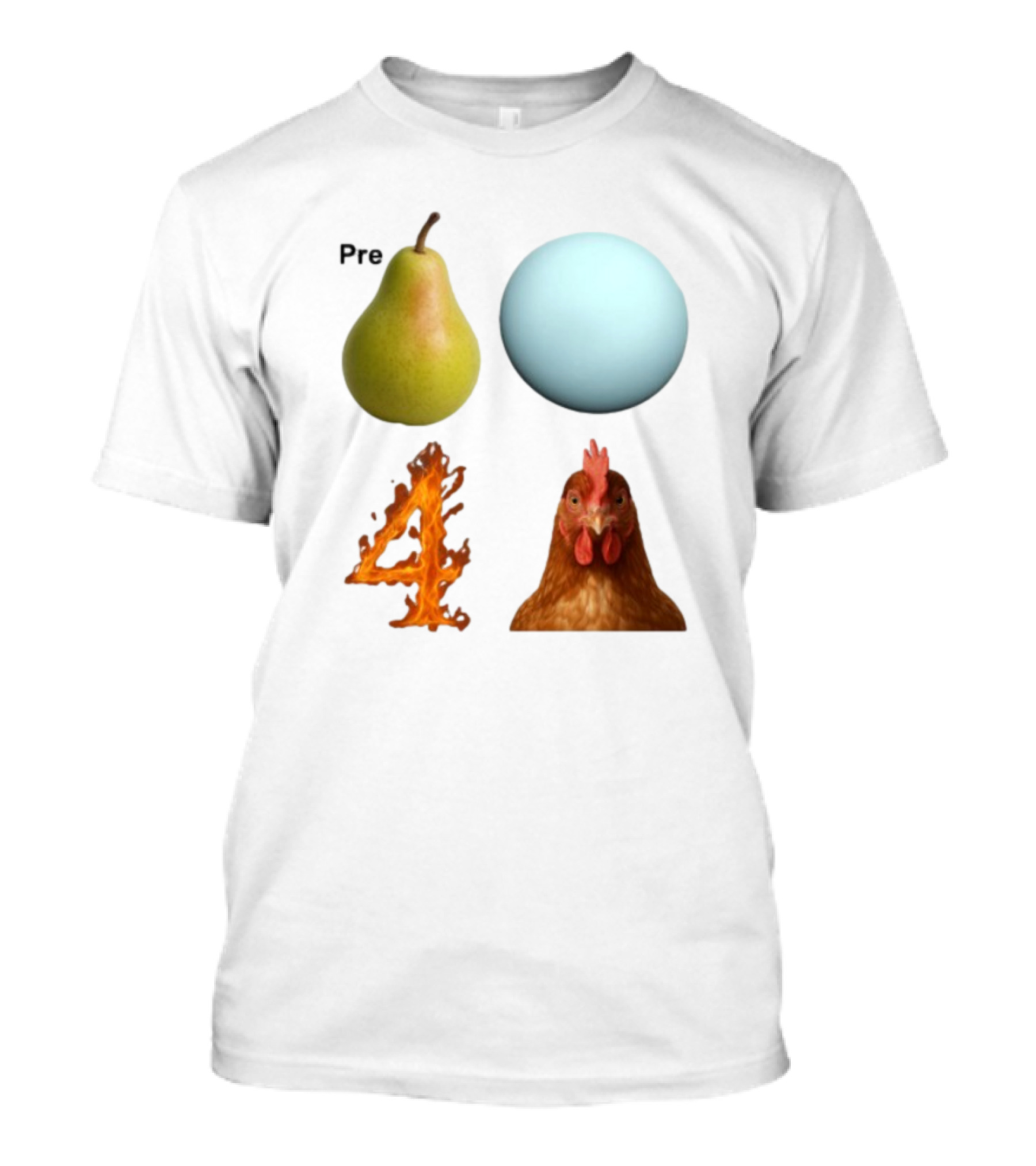 Prepare Pear Sphere Fire Chicken T-Shirt