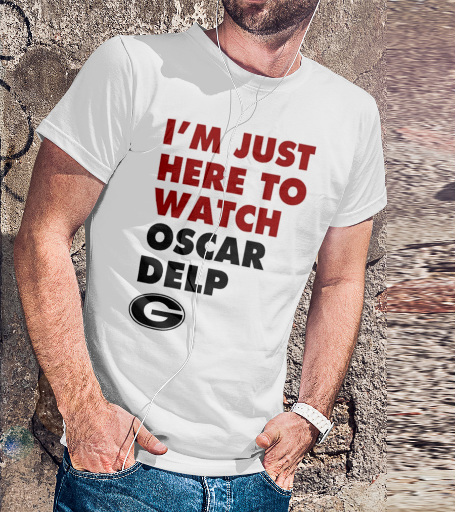 Georgia Bulldogs I'm Just Here To Oscar Delp T-Shirt