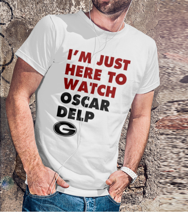 Georgia Bulldogs I'm Just Here To Oscar Delp T-Shirt