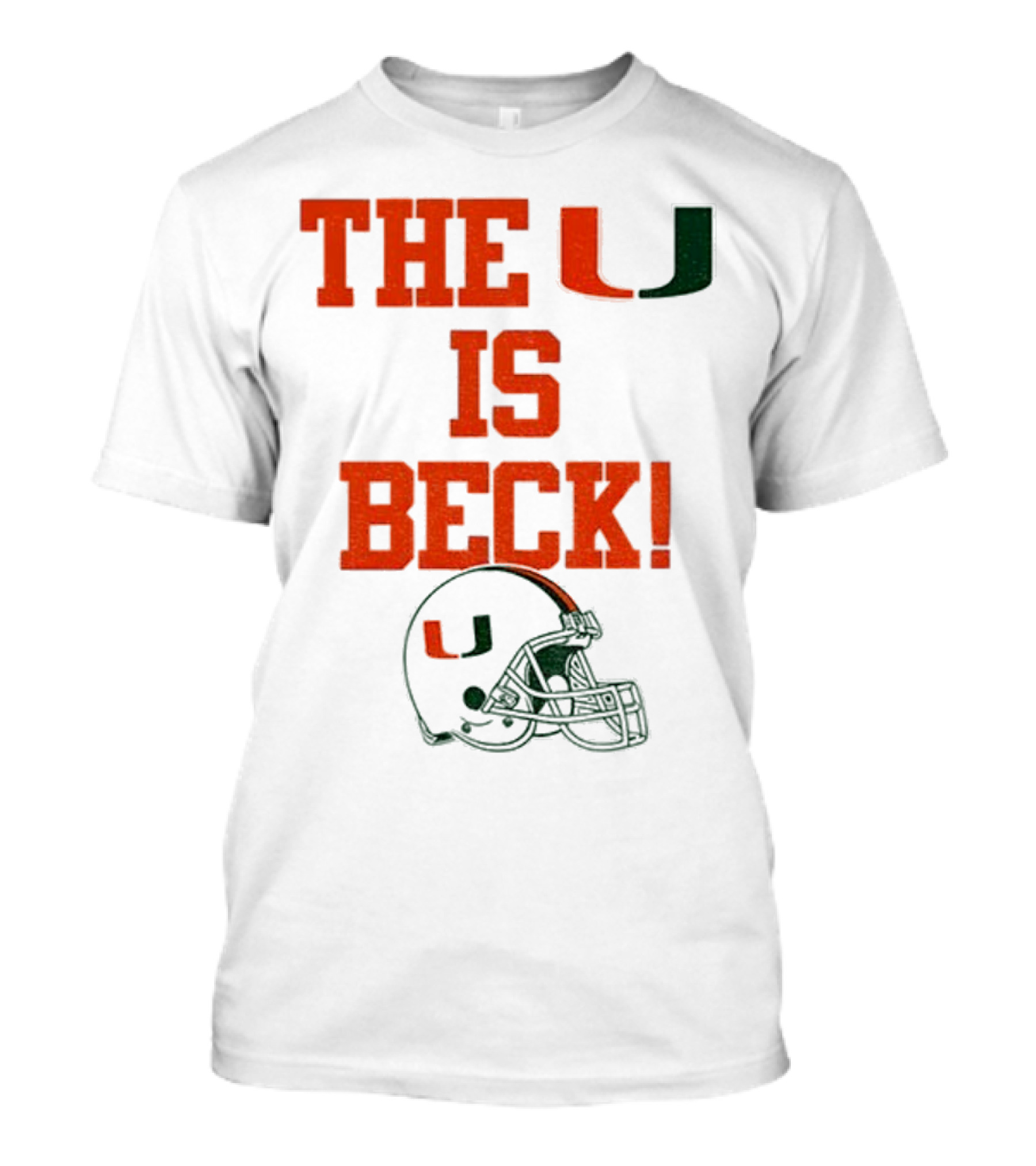 The U Is Beck Miami Hurricanes Helmet NFL Football Lover T-Shirt