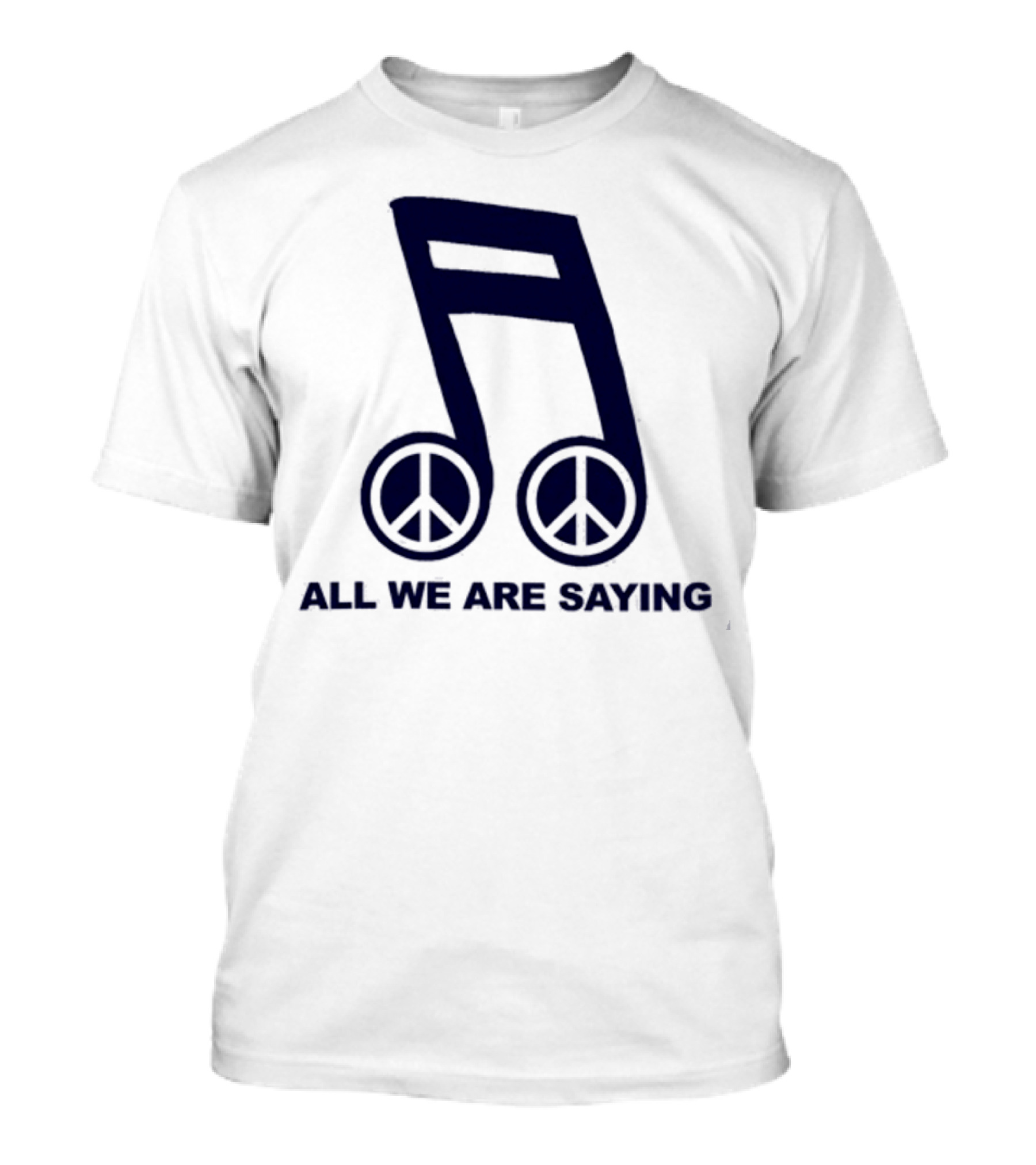 Online Ceramics Legalize Peace Dept All We Are Saying Music Note Peace Symbol Dove T-Shirt