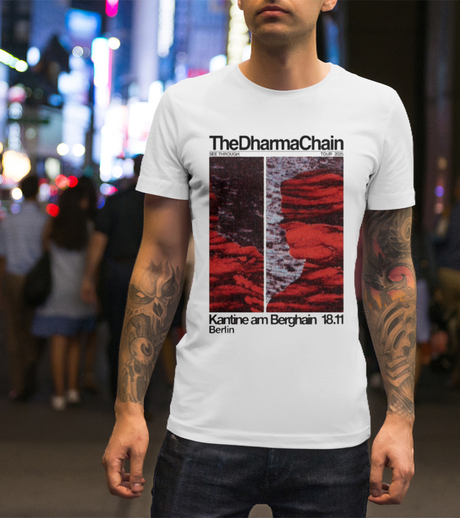 The Dharma Chain See Through 2025 Kantine Am Berghain Berlin 18:11 T-Shirt