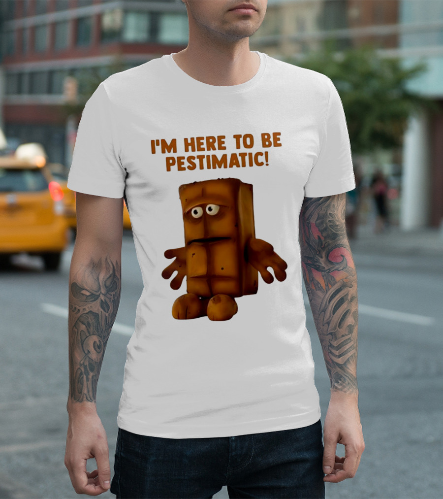 I'm Here To Be Pestimatic Bernd Das Brot German Comedy Character T-Shirt